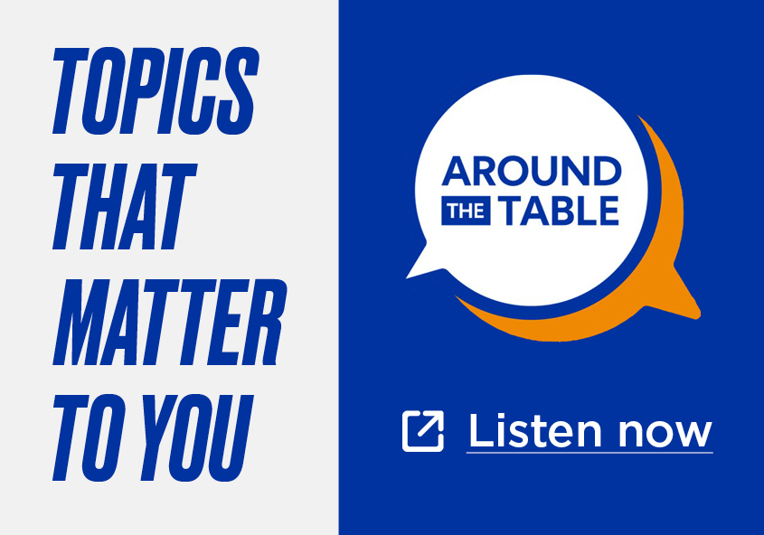 Topics that matter to you — Listen now to Around the Table ag podcasts. Home page promo.